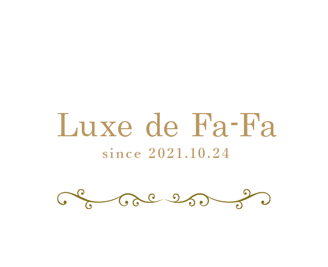 Luxe de Fa-Fa